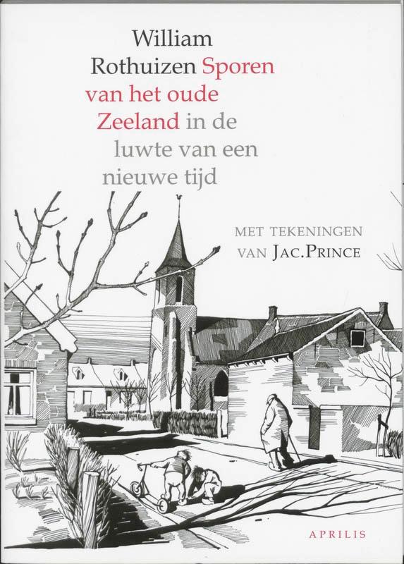 Sporen van het oude Zeeland 9789059941526 W. Rothuizen, Boeken, Geschiedenis | Stad en Regio, Zo goed als nieuw, Verzenden