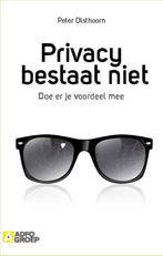 9789491560545 Privacy bestaat niet | Tweedehands, Boeken, Verzenden, Zo goed als nieuw, Peter Olsthoorn