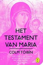Het testament van Maria 9789462370289 Colm Toibin, Boeken, Verzenden, Gelezen, Colm Toibin