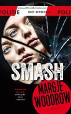 Smash / Politie niet betreden 9789026154744 Margje Woodrow, Boeken, Verzenden, Zo goed als nieuw, Margje Woodrow
