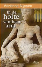 In de holte van haar arm 9789080872219 Adriënne Nijssen, Verzenden, Zo goed als nieuw, Adriënne Nijssen