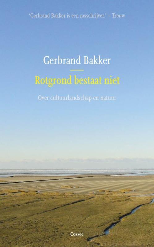 Rotgrond bestaat niet 9789059367999 Gerbrand Bakker, Boeken, Literatuur, Gelezen, Verzenden