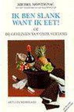 Ik ben slank want ik eet!, of De geheimen van onze voeding, Boeken, Kookboeken, Verzenden, Gelezen, M. Montignac