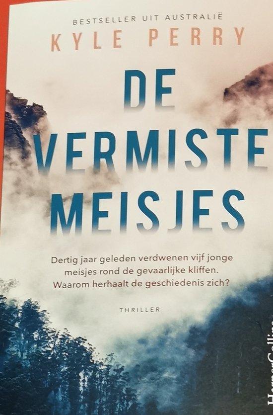 De vermiste meisjes 9789402715941 Kyle Perry, Boeken, Literatuur, Gelezen, Verzenden