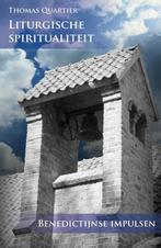 Liturgische spiritualiteit 9789089720573 Thomas Quartier, Verzenden, Gelezen, Thomas Quartier