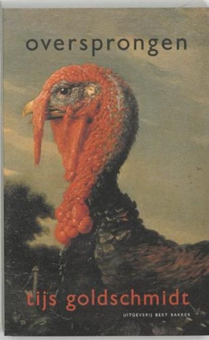 Oversprongen | 9789035128057 | GOLDSCHMIDT, T., Boeken, Literatuur, Zo goed als nieuw