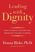 9780300248456 Leading with Dignity - How to Create a Cult..., Boeken, Verzenden, Nieuw, Donna Hicks