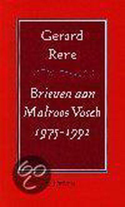 Brieven aan Matroos Vosch 1975-1992 9789025422035, Boeken, Literatuur, Gelezen, Verzenden