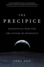 The Precipice Existential Risk and the Future of Humanity, Boeken, Verzenden, Zo goed als nieuw, Toby Ord