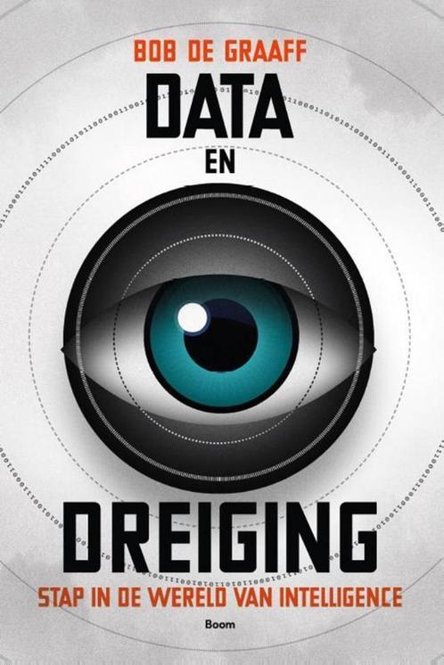 Data en dreiging 9789461058720 Bob de Graaff, Boeken, Geschiedenis | Wereld, Zo goed als nieuw, Verzenden