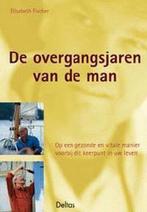 De overgangsjaren van de man 9789024380909 E. Fischer, Verzenden, Zo goed als nieuw, E. Fischer