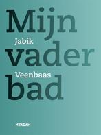 Mijn vader bad 9789046818794 Jabik Veenbaas, Verzenden, Zo goed als nieuw, Jabik Veenbaas