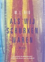 Als wij schurken waren 9789025448516 M.L. Rio, Verzenden, Zo goed als nieuw, M.L. Rio