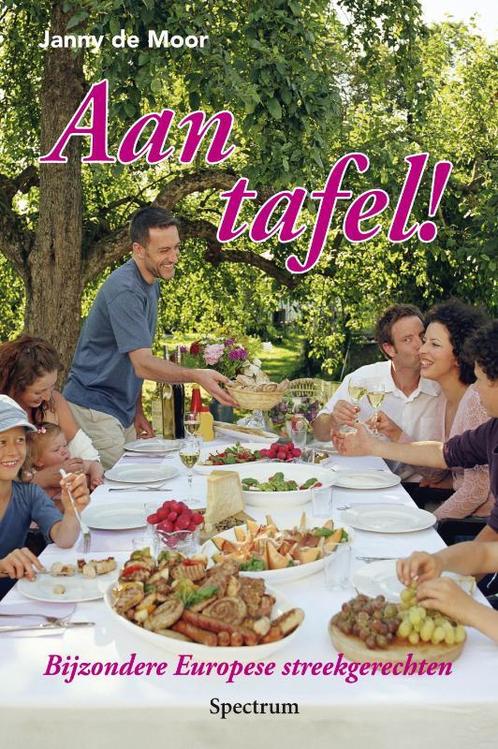 Aan tafel! 9789049104351 Janny de Moor, Boeken, Kookboeken, Gelezen, Verzenden