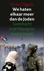 We haten elkaar meer dan de Joden 9789025307141, Verzenden, Gelezen, Els van Diggele
