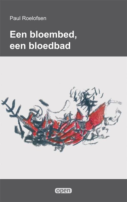 Een bloembed, een bloedbad / Open / 13 9789087598495, Boeken, Gedichten en Poëzie, Zo goed als nieuw, Verzenden