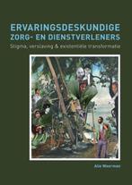 9789463010559 Ervaringsdeskundige zorg- en dienstverleners, Boeken, Verzenden, Zo goed als nieuw, Alie Weerman
