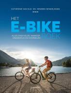 Het E-bike boek 9789401451161 Hendrik Winkelmans, Verzenden, Zo goed als nieuw, Hendrik Winkelmans
