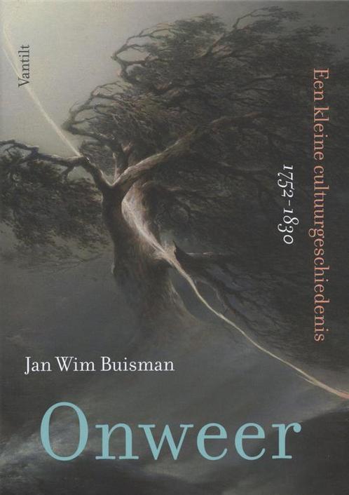 Onweer - Jan Wim Buisman   9789460044175 cultuurgeschiedenis, Boeken, Geschiedenis | Wereld, Overige gebieden, 17e en 18e eeuw