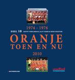 1974-1976 Oranje Toen en Nu 2010 9789071359378, Boeken, Verzenden, Zo goed als nieuw, Matty Verkamman