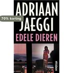 Edele dieren 9789046820155 A. Jaeggi, Verzenden, Gelezen, A. Jaeggi
