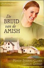 De bruid van de Amish / De Vrouwen Van Lancaster County / 3, Verzenden, Zo goed als nieuw, Mindy Starns Clark