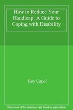 How to Reduce Your Handicap: A Guide to Coping with, Boeken, Gezondheid, Dieet en Voeding, Roy Capel, Zo goed als nieuw, Verzenden