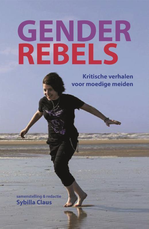Gender rebels 9789090387512, Boeken, Politiek en Maatschappij, Gelezen, Verzenden