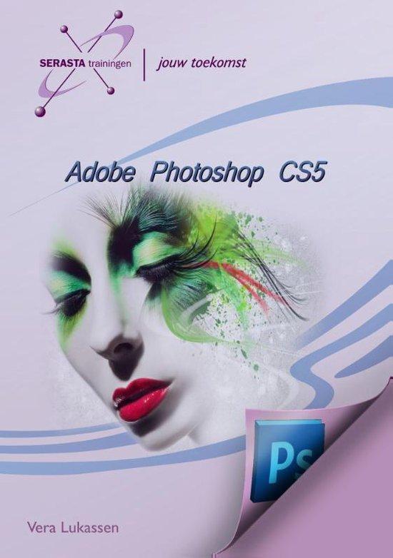 9789491998133 Adobe Photoshop CS5 Vera Lukassen, Boeken, Studieboeken en Cursussen, Nieuw, Verzenden
