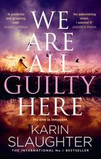 9780008625887 We Are All Guilty Here Karin Slaughter, Boeken, Verzenden, Nieuw, Karin Slaughter