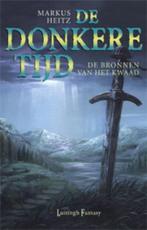 de donkeree tijd   / 6 De bronnen van het kwaad |, Zo goed als nieuw, HEITZ, Markus