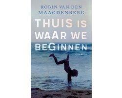 Boek Thuis is waar we beginnen 9789021462462, Boeken, Politiek en Maatschappij, Zo goed als nieuw, Verzenden