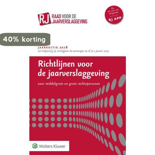 Richtlijnen voor de jaarverslaggeving 2018 9789013147933, Boeken, Economie, Management en Marketing, Gelezen, Verzenden