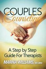 Couples Counseling: A Step by Step Guide for Therapists By, Marina Iandoli Williams Lmhc, Zo goed als nieuw, Verzenden
