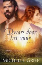 Dwars door het vuur 9789029727235 Michelle Griep, Boeken, Verzenden, Gelezen, Michelle Griep