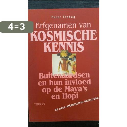 Erfgenamen van kosmische kennis 9789051217186 P. Fiebag, Boeken, Wetenschap, Gelezen, Verzenden