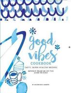9780993038341 Good Vibes Cookbook Jane Lamberth, Verzenden, Nieuw, Jane Lamberth
