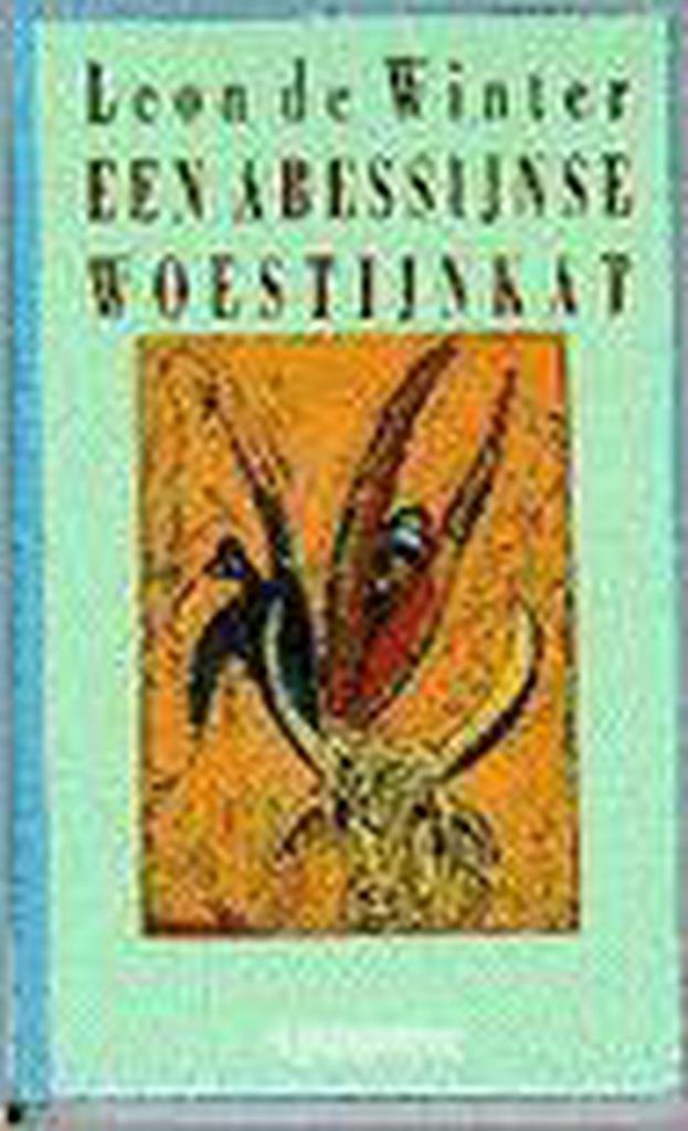ABESSIJNSE WOESTIJNKAT 9789062653454 Leon de Winter, Boeken, Romans, Gelezen, Verzenden