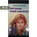 Leven heeft toekomst, het (vcl) 9789024215867 Anke de Graaf, Boeken, Streekboeken en Streekromans, Verzenden, Gelezen, Anke de Graaf