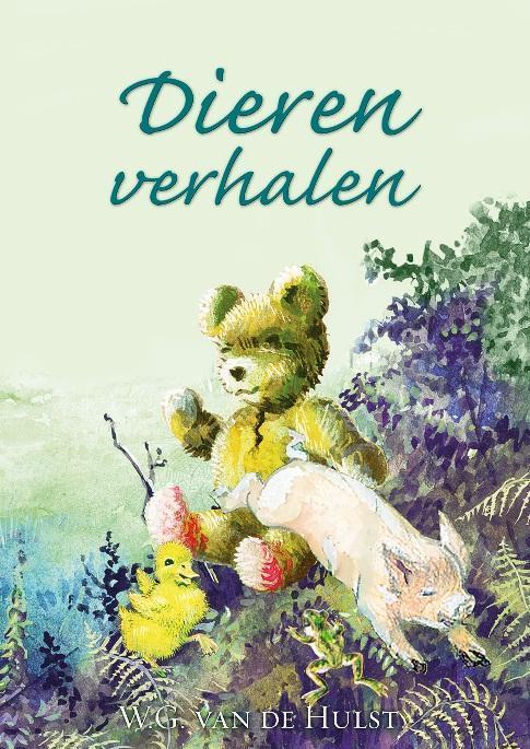 Dierenverhalen 9789026614668 W .G. van de Hulst, Boeken, Kinderboeken | Kleuters, Gelezen, Verzenden
