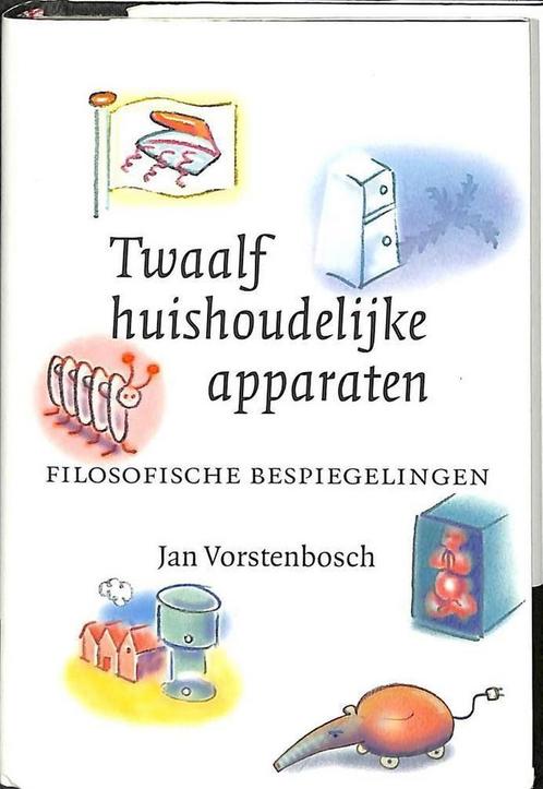 TWAALF HUISHOUDELIJKE APPARATEN 9789057120978, Boeken, Filosofie, Gelezen, Verzenden