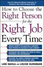 How to choose the right person for the right job every time, Verzenden, Gelezen, Louise Kursmark, Lori Davila