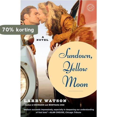 Sundown, Yellow Moon 9780375758539 Larry Watson, Boeken, Taal | Engels, Gelezen, Verzenden