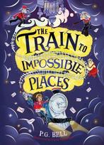 Train to Impossible Places 9781474959445 P.G. Bell, Verzenden, Gelezen, P.G. Bell