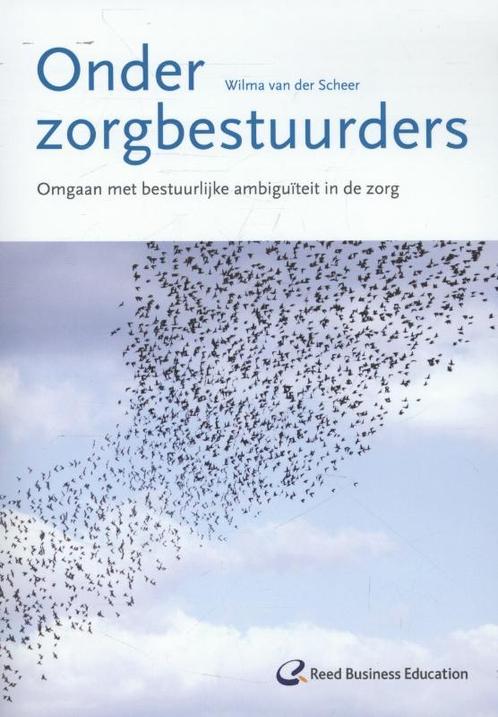 Onder zorgbestuurders 9789035247055 Wilma van der Scheer, Boeken, Economie, Management en Marketing, Zo goed als nieuw, Verzenden