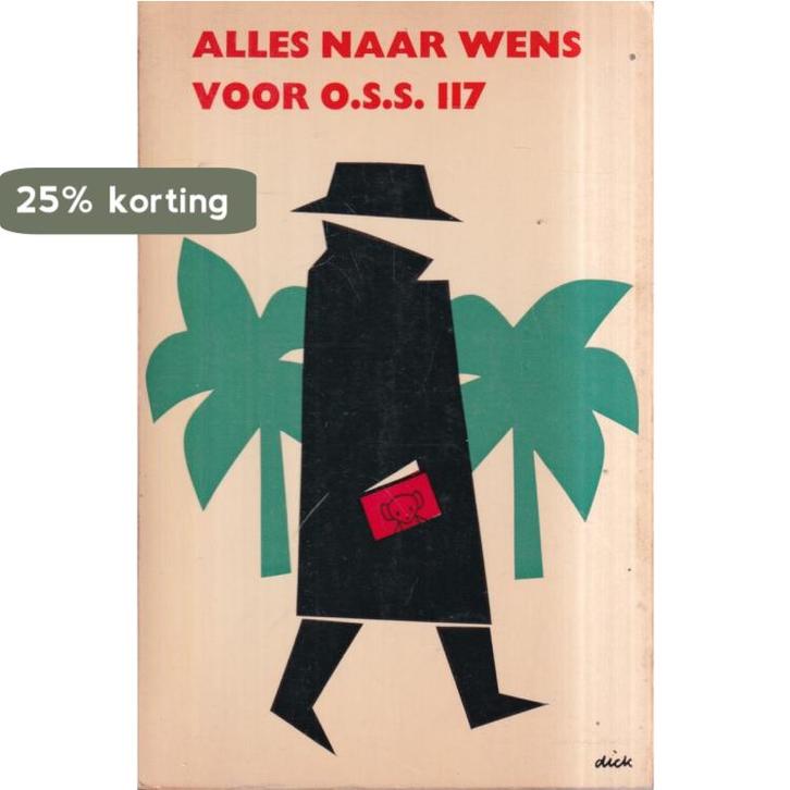 Alles naar wens voor O.S.S. 117 9789022906408 Peter Bruce, Boeken, Overige Boeken, Gelezen, Verzenden