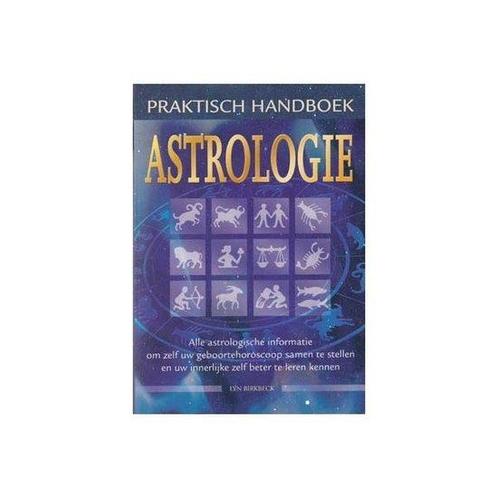Praktisch handboek Astrologie 9789043806954 Lyn Birkbeck, Boeken, Overige Boeken, Gelezen, Verzenden