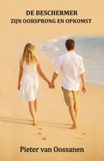 De Beschermer | 9789082768244 | Van Oossanen, Pieter, Boeken, Ophalen of Verzenden, Nieuw, Van Oossanen, Pieter