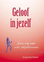 Geloof in jezelf - Margaretha Pielage - 9789492383983 - Hard, Boeken, Psychologie, Verzenden, Nieuw