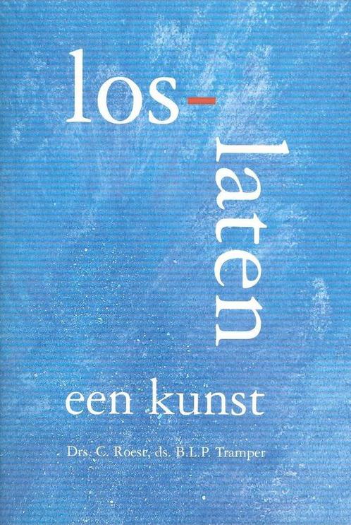 LOSLATEN IS EEN KUNST 9789462785977 B.L.P. Tramper, Boeken, Godsdienst en Theologie, Zo goed als nieuw, Verzenden
